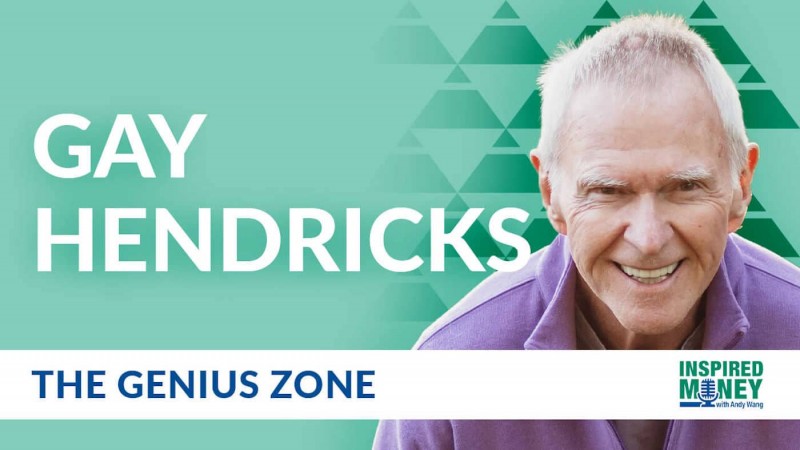 Dr. Gay Hendricks On Taking The Big Leap Into Your Zone Of Genius ...